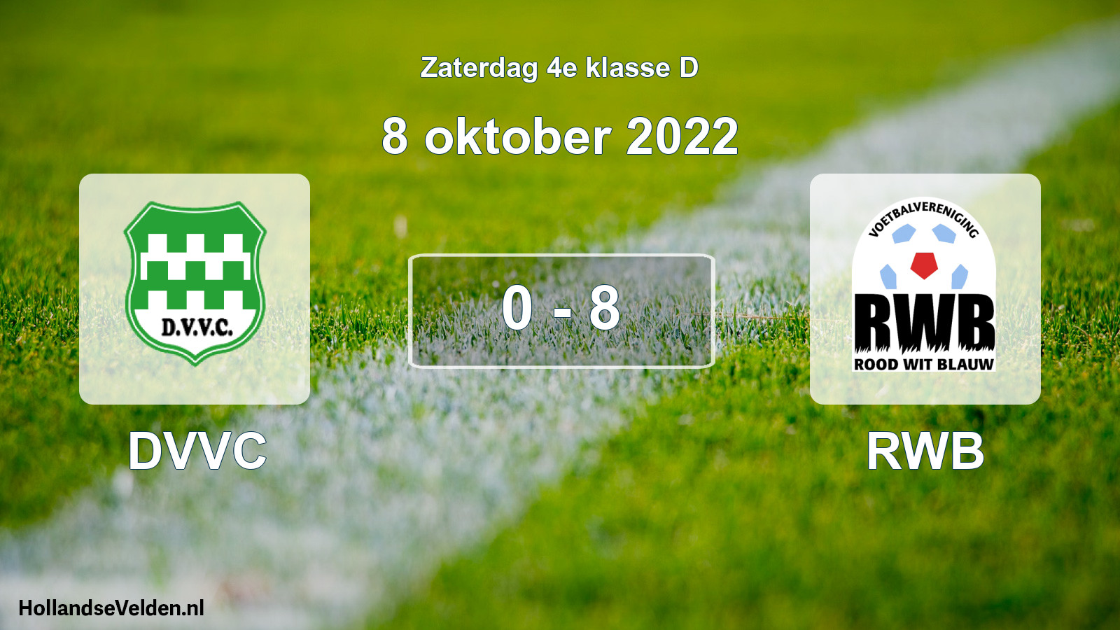 Total number of matches played: DVVC - RWB 0 - 8 (8 October 2022)