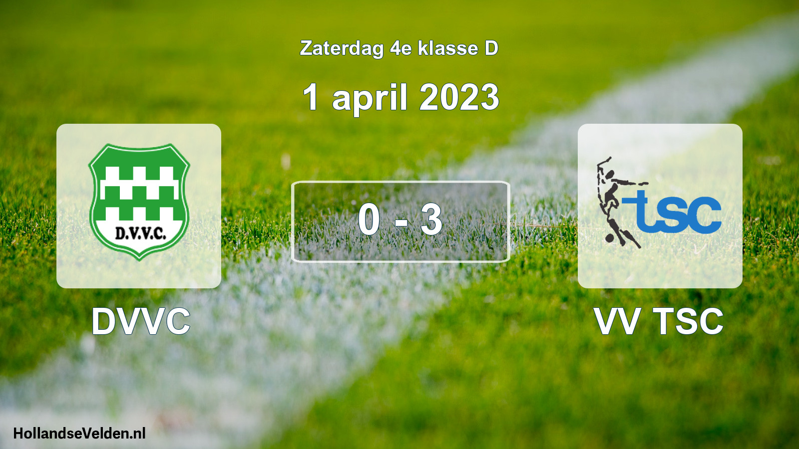 Total number of matches played: DVVC - VV TSC 0 - 3 (1 April 2023)