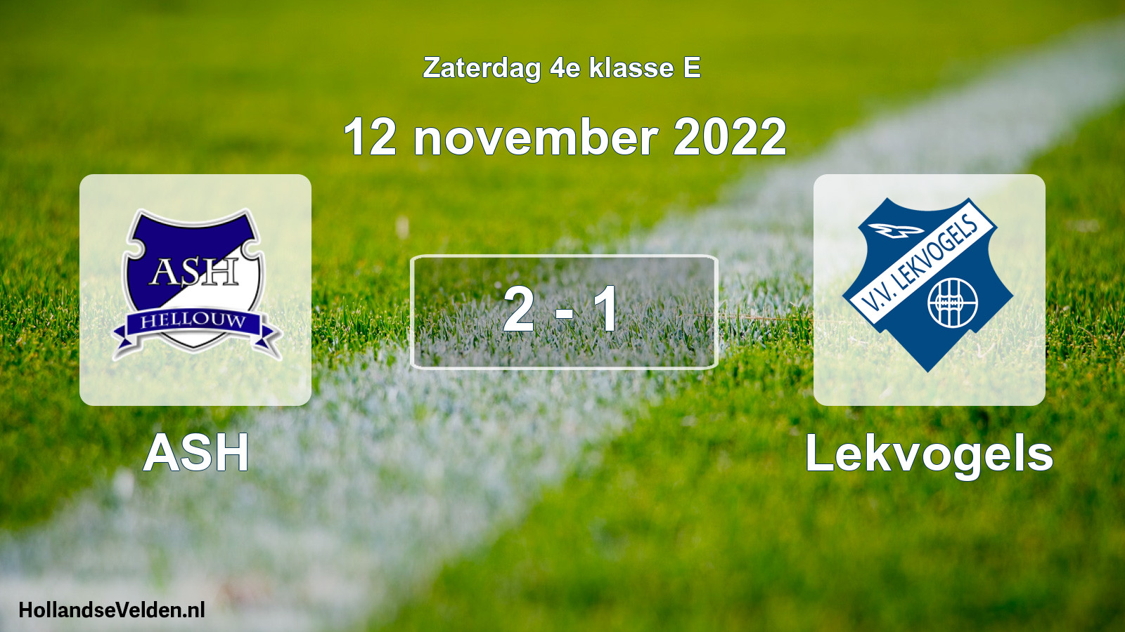 Total number of matches played: ASH - Lekvogels 2 - 1 (12 November 2022)