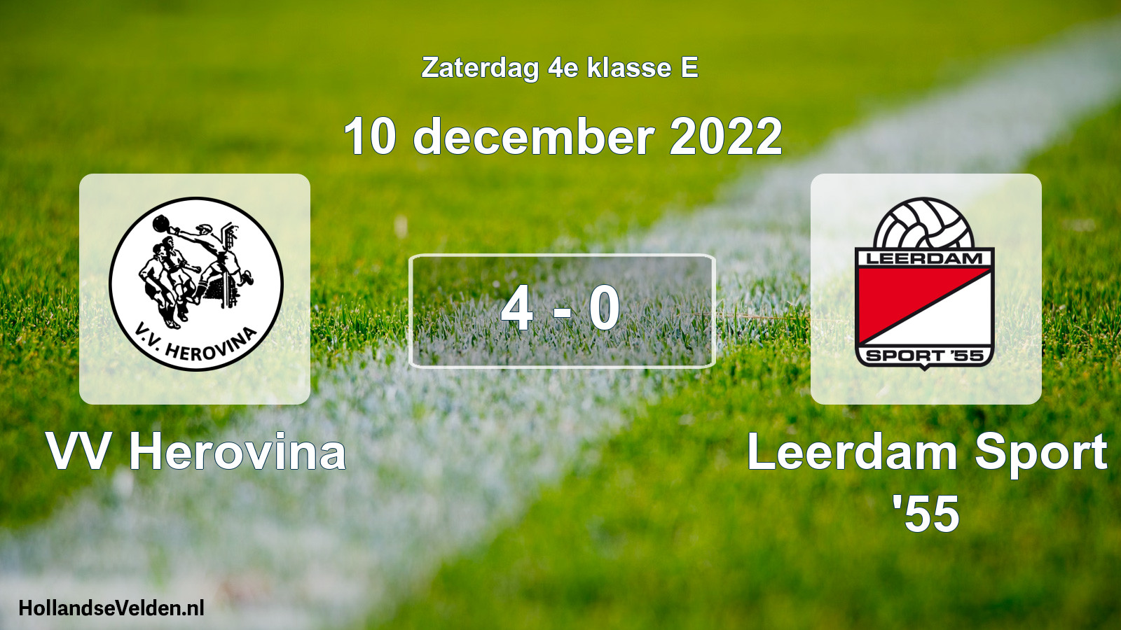 Total number of matches played: VV Herovina - Leerdam Sport '55 4 - 0 (10 December 2022)