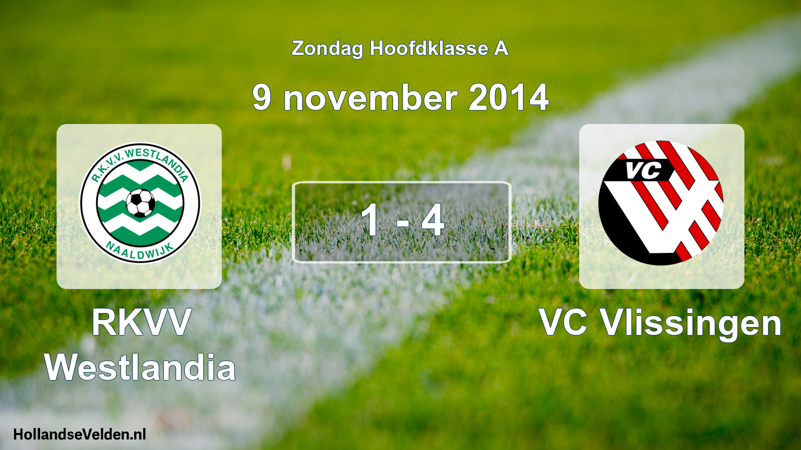 Total number of matches played: RKVV Westlandia - VC Vlissingen 1 - 4 (9 November 2014)