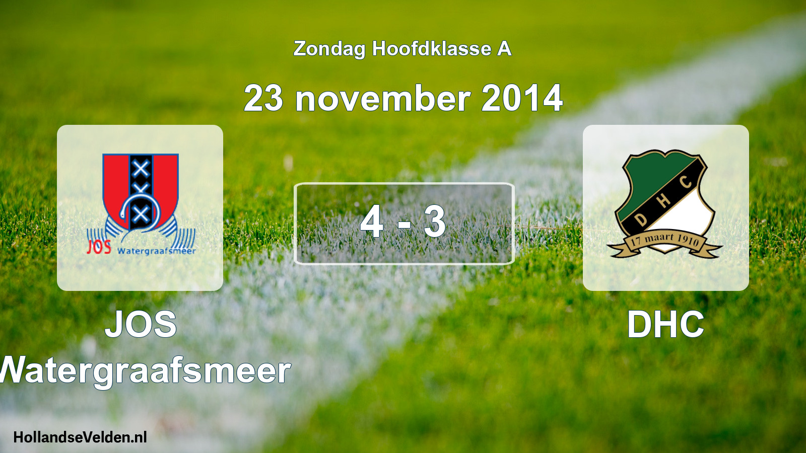 Total number of matches played: JOS Watergraafsmeer - DHC 4 - 3 (23 November 2014)