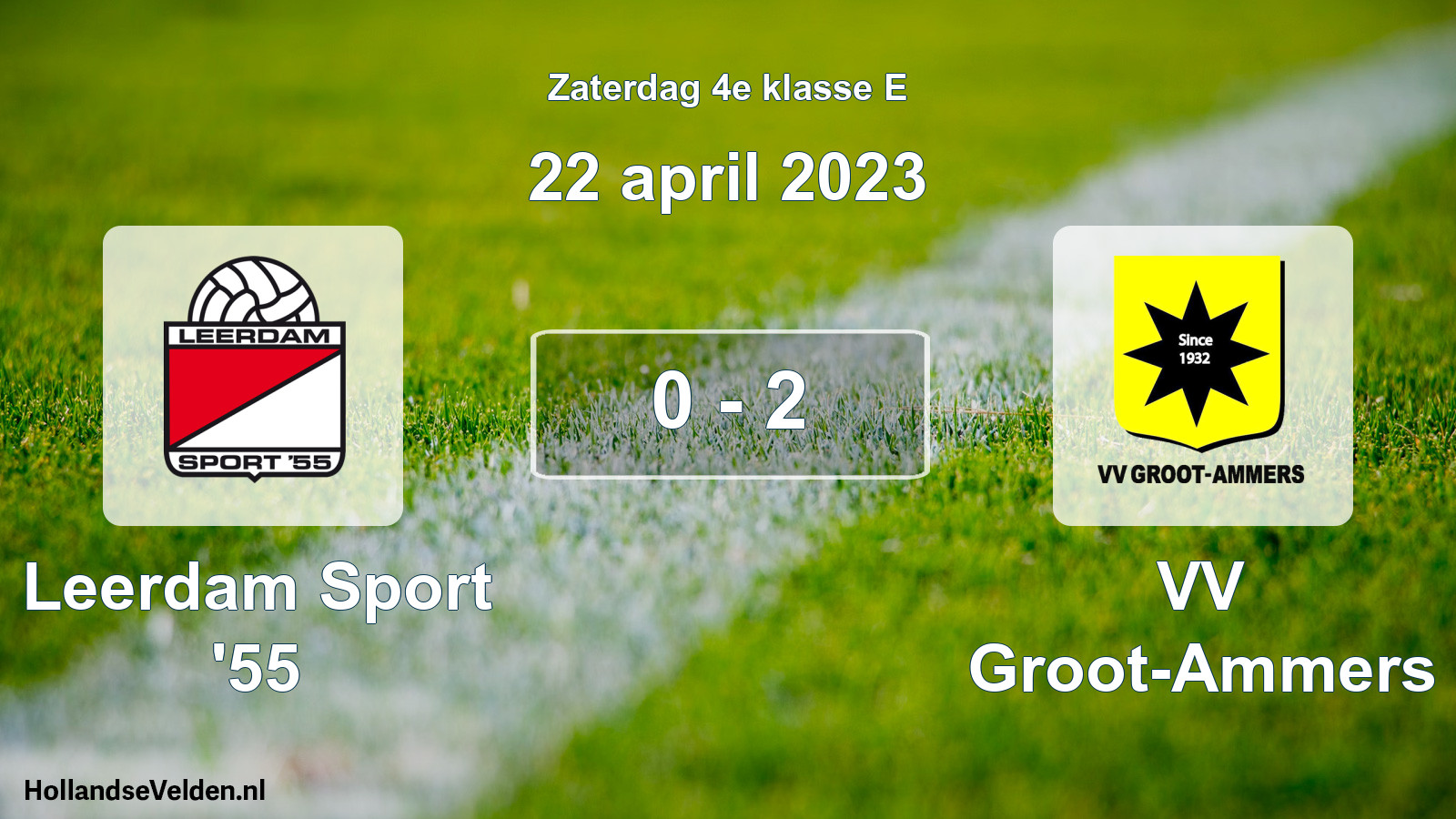Total number of matches played: Leerdam Sport '55 - VV Groot-Ammers 0 - 2 (22 April 2023)