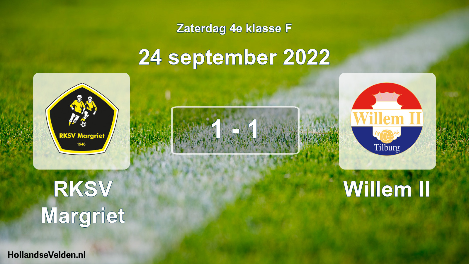 Total number of matches played: RKSV Margriet - Willem II 1 - 1 (24 September 2022)