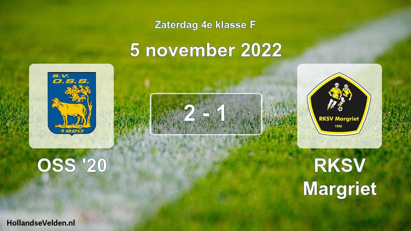 Total number of matches played: OSS '20 - RKSV Margriet 2 - 1 (5 November 2022)