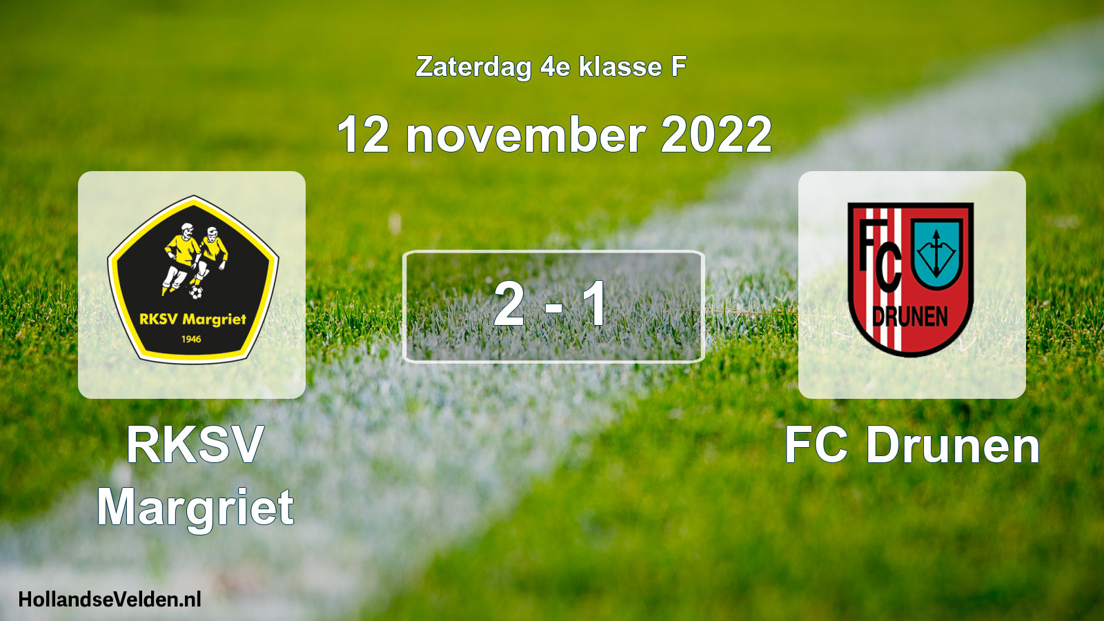 Total number of matches played: RKSV Margriet - FC Drunen 2 - 1 (12 November 2022)