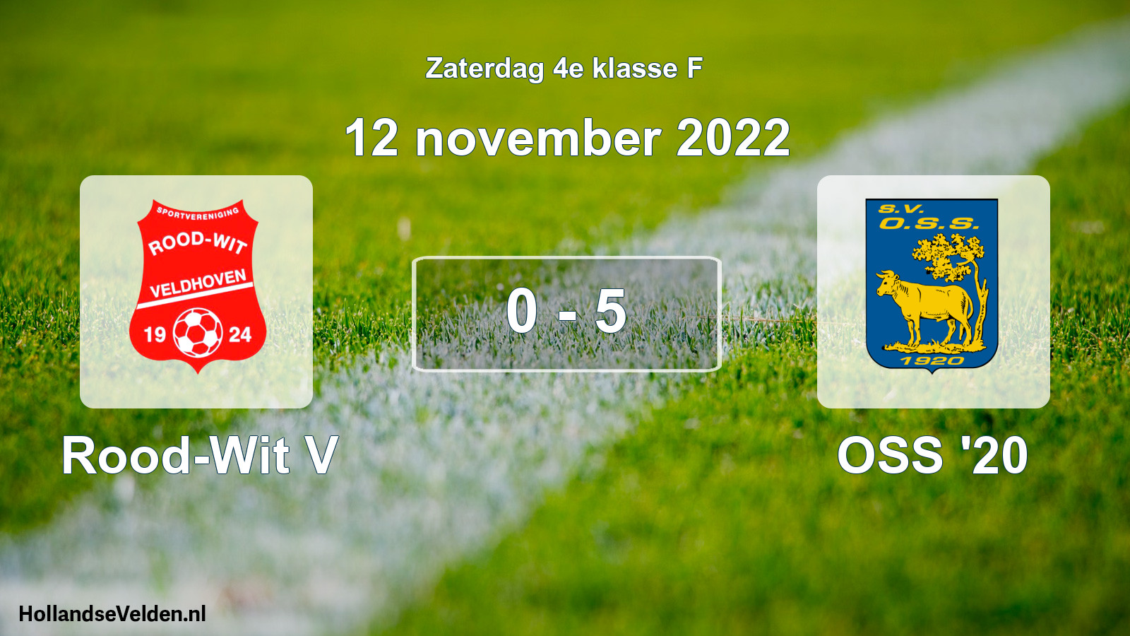 Total number of matches played: Rood-Wit V - OSS '20 0 - 5 (12 November 2022)