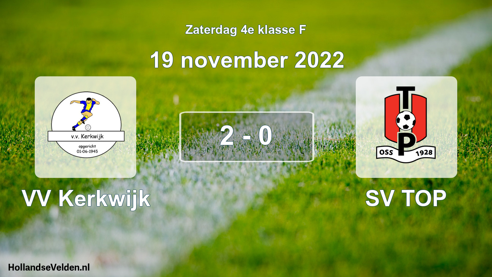 Total number of matches played: VV Kerkwijk - SV TOP 2 - 0 (19 November 2022)