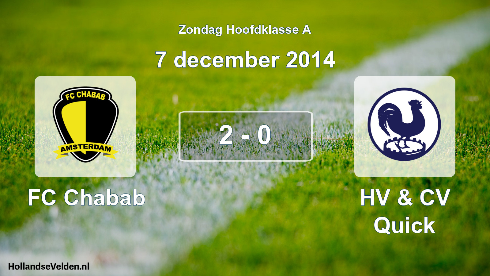 Total number of matches played: FC Chabab - HV & CV Quick 2 - 0 (7 December 2014)