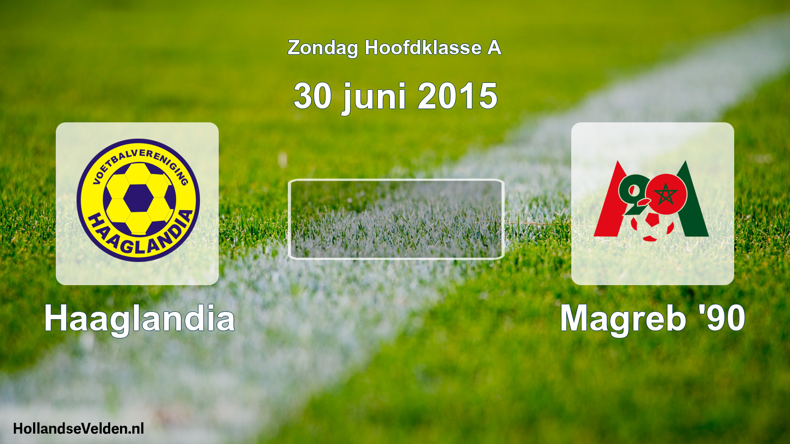 Scheduled Match: Haaglandia - Magreb '90 (30 June 2015)
