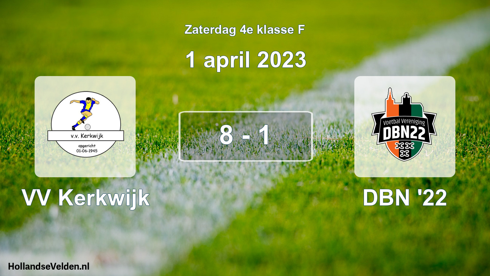 Total number of matches played: VV Kerkwijk - DBN '22 8 - 1 (1 April 2023)