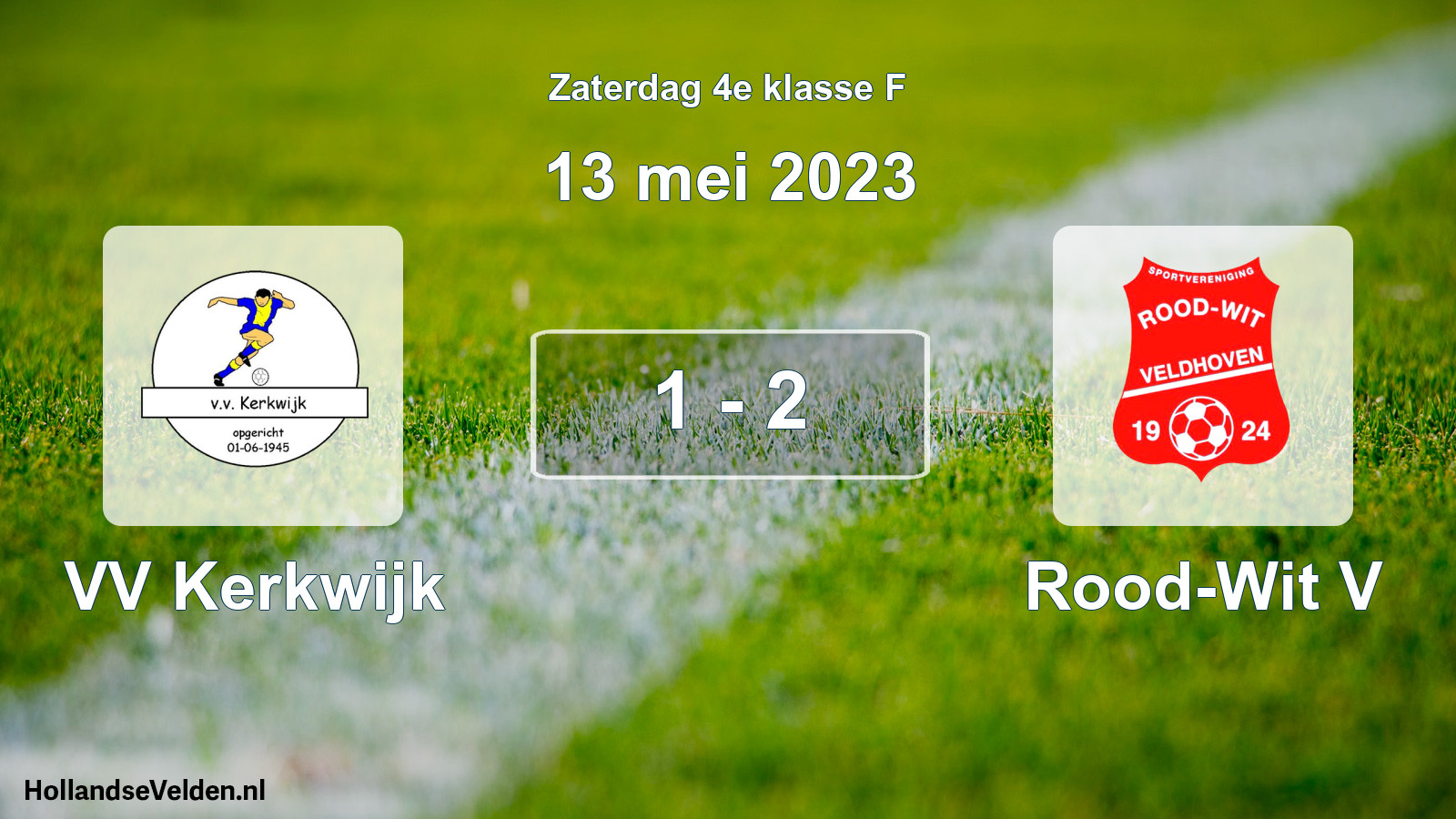 Total number of matches played: VV Kerkwijk - Rood-Wit V 1 - 2 (13 May 2023)