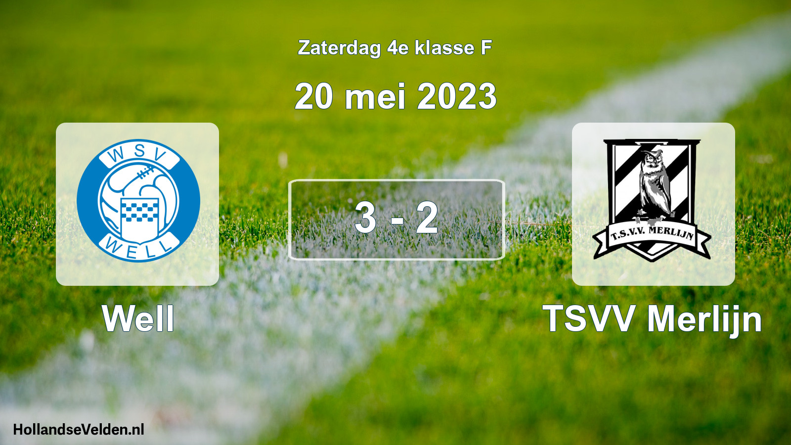 Total number of matches played: Well - TSVV Merlijn 3 - 2 (20 May 2023)