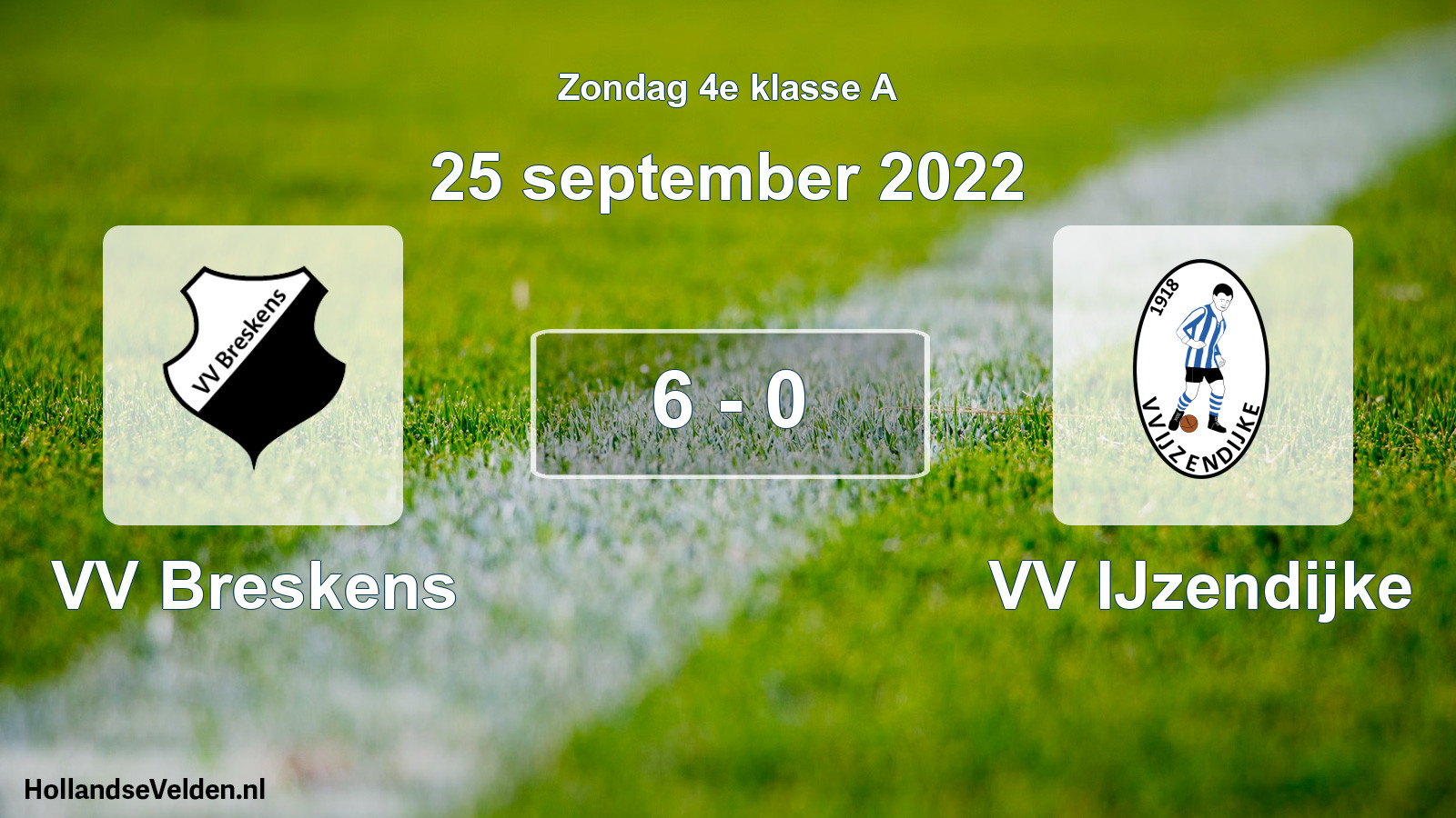 Total number of matches played: VV Breskens - VV IJzendijke 6 - 0 (25 September 2022)