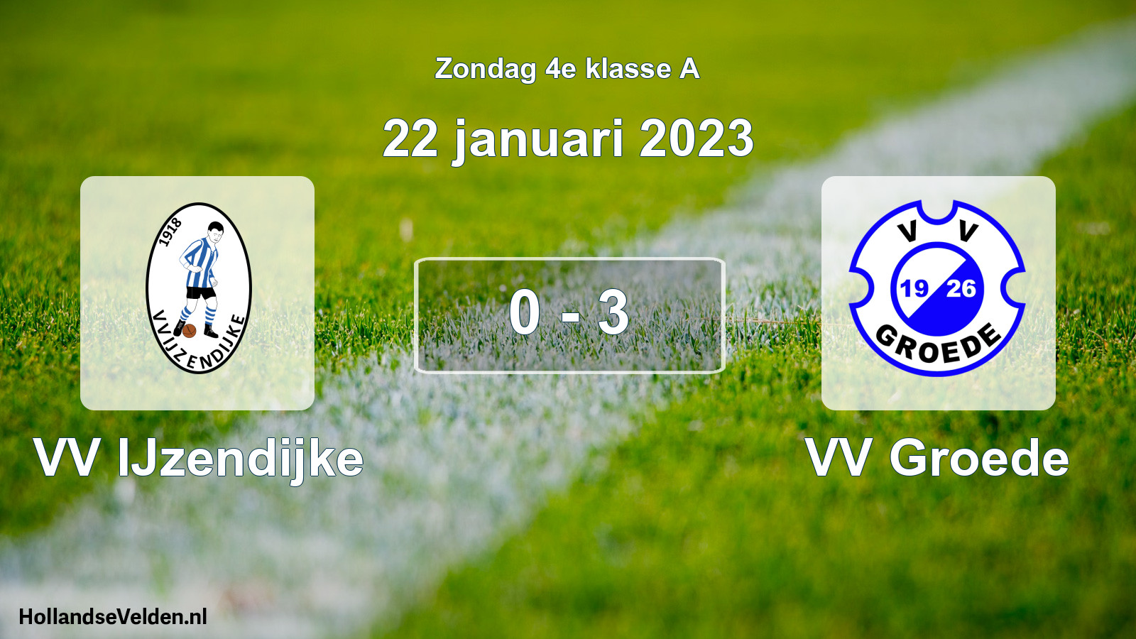 Total number of matches played: VV IJzendijke - VV Groede 0 - 3 (22 January 2023)