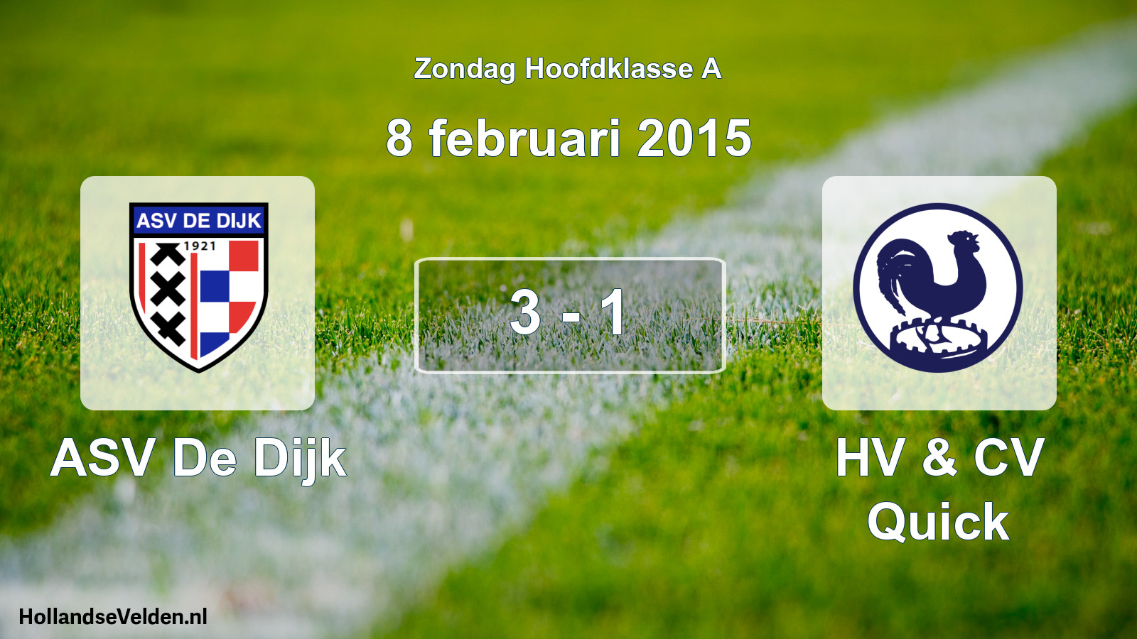 Total number of matches played: ASV De Dijk - HV & CV Quick 3 - 1 (8 February 2015)