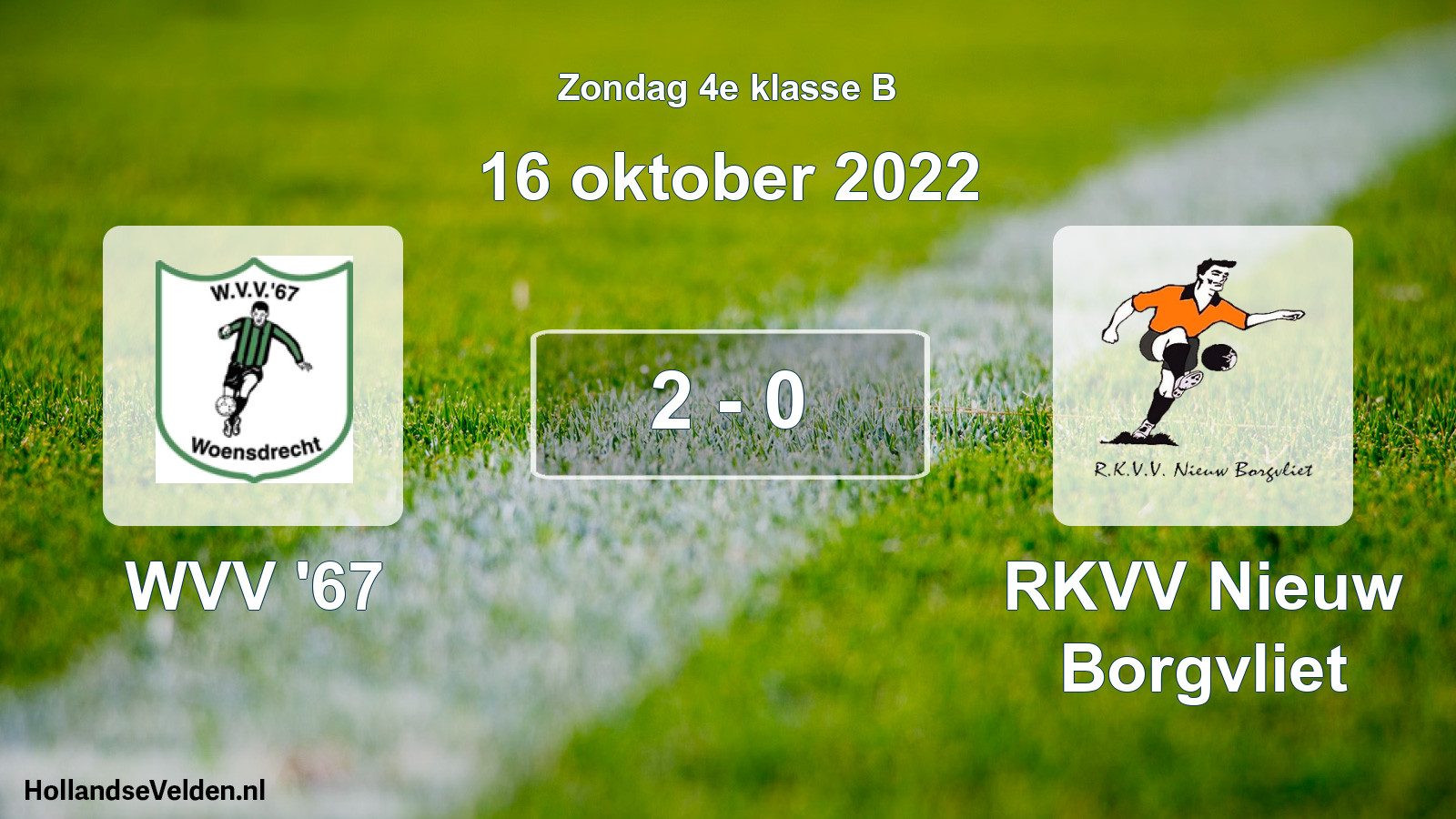 Total number of matches played: WVV '67 - RKVV Nieuw Borgvliet 2 - 0 (16 October 2022)