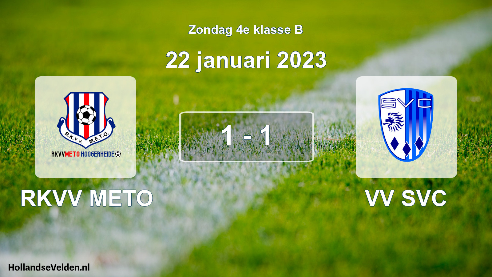 Total number of matches played: RKVV METO - VV SVC 1 - 1 (22 January 2023)