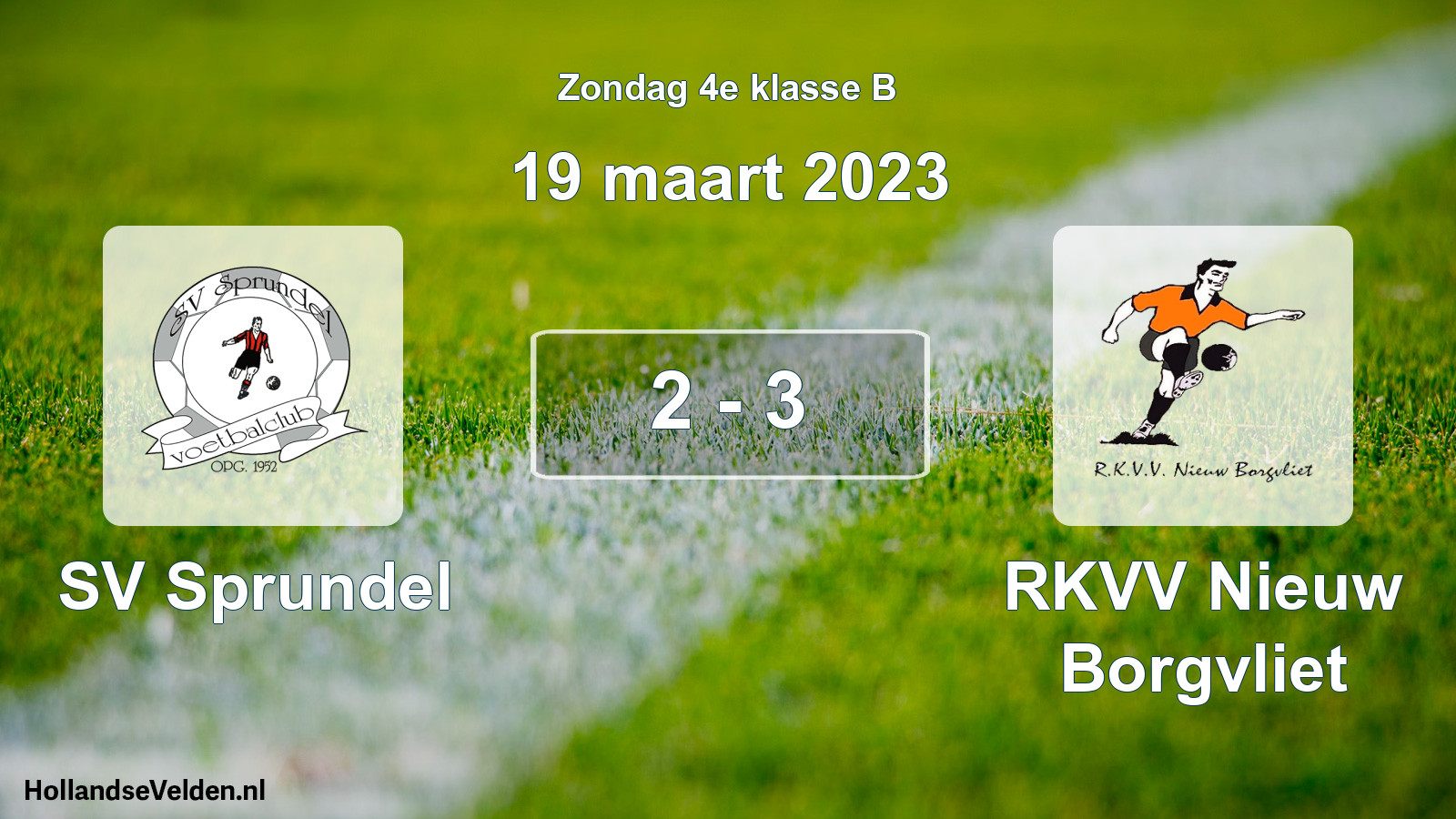 Total number of matches played: SV Sprundel - RKVV Nieuw Borgvliet 2 - 3 (19 March 2023)