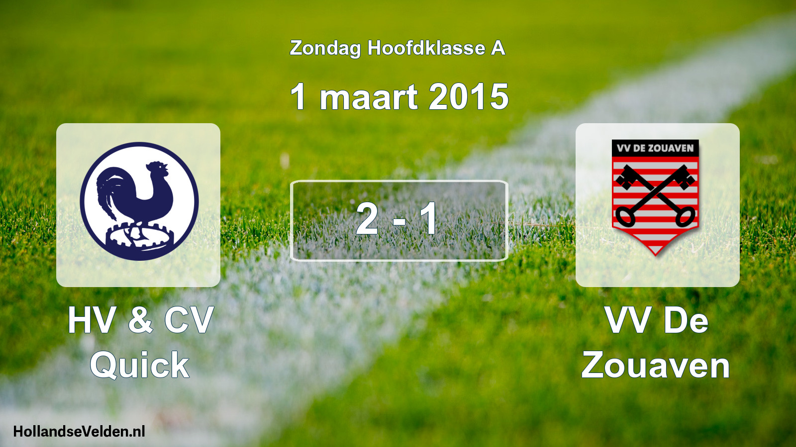 Total number of matches played: HV & CV Quick - VV De Zouaven 2 - 1 (1 March 2015)