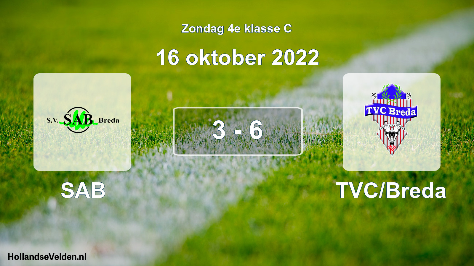 Total number of matches played: SAB - TVC/Breda 3 - 6 (16 October 2022)