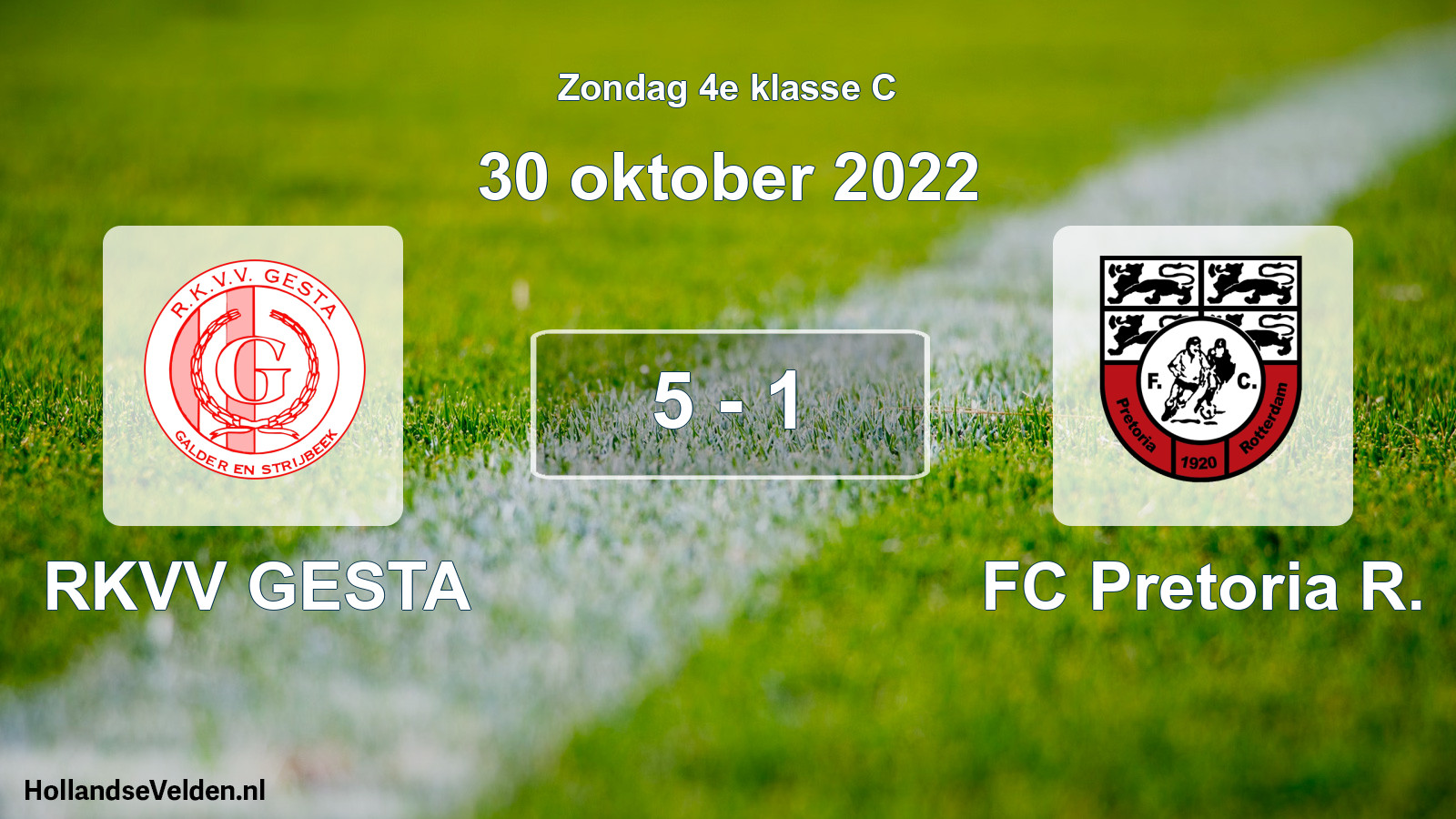 Total number of matches played: RKVV GESTA - FC Pretoria R. 5 - 1 (30 October 2022)