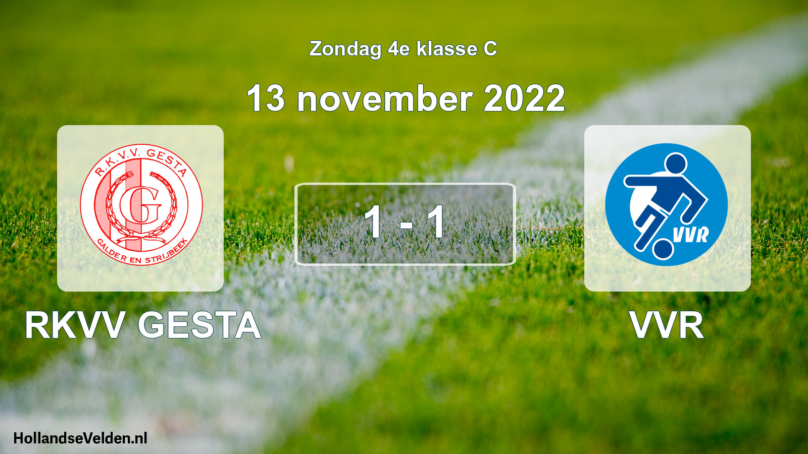 Total number of matches played: RKVV GESTA - VVR 1 - 1 (13 November 2022)