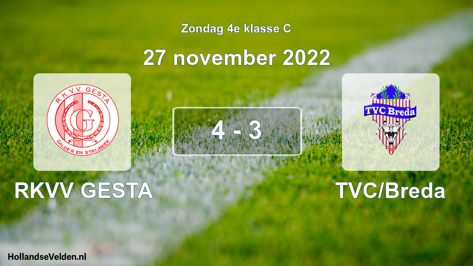 Total number of matches played: RKVV GESTA - TVC/Breda 4 - 3 (27 November 2022)