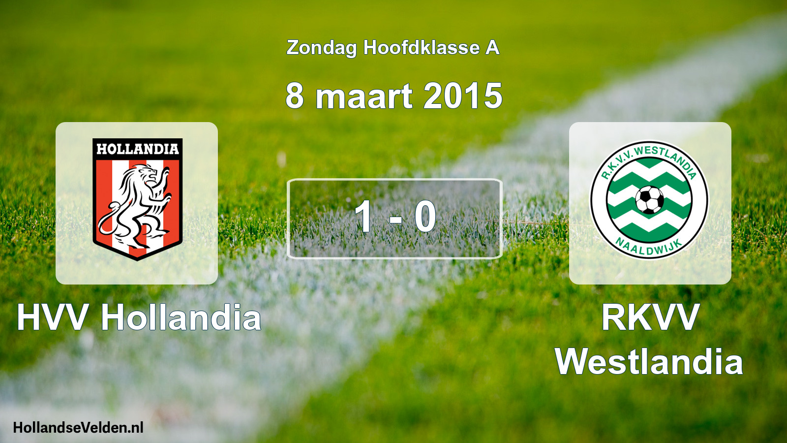 Total number of matches played: HVV Hollandia - RKVV Westlandia 1 - 0 (8 March 2015)