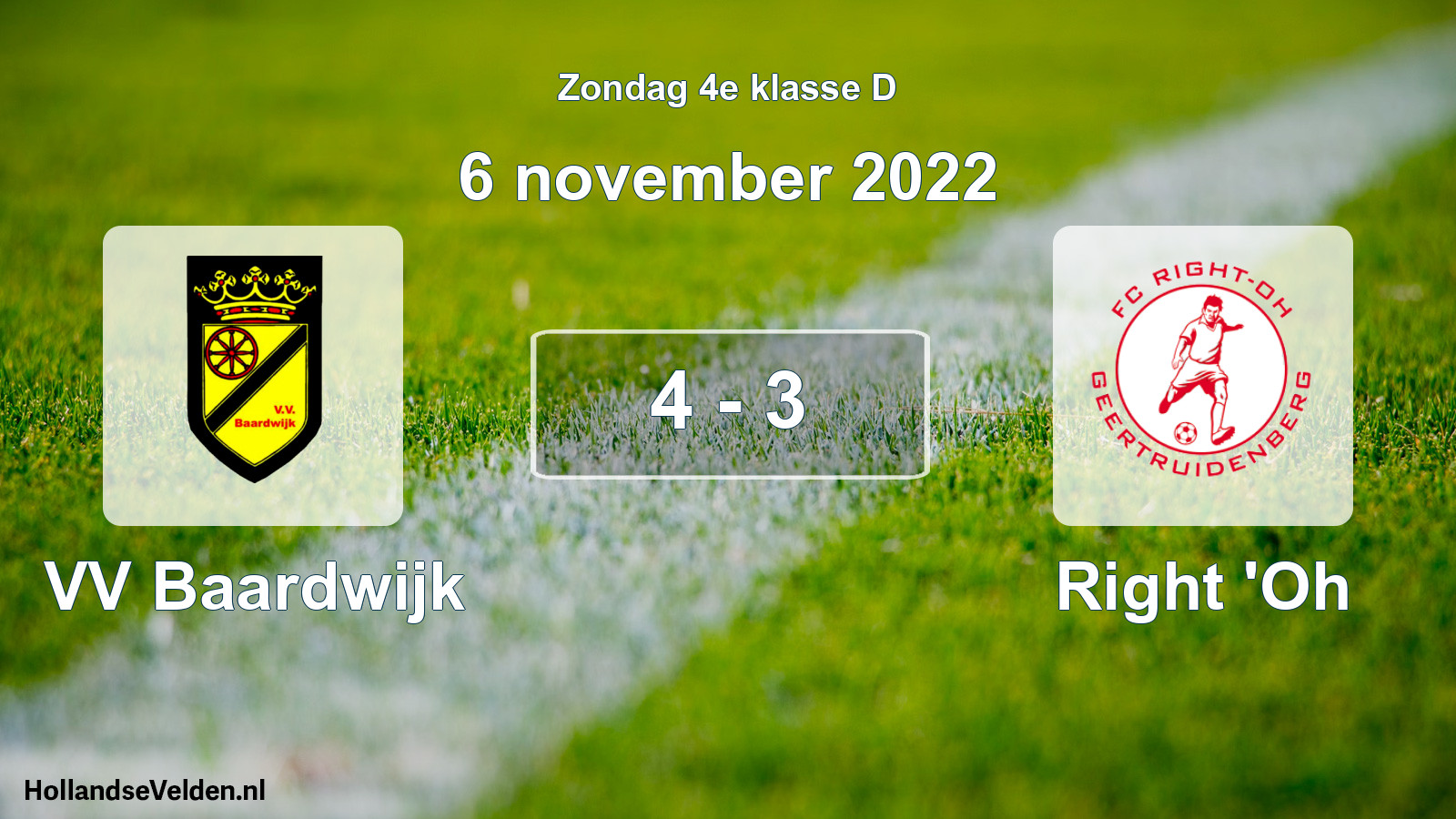 Total number of matches played: VV Baardwijk - Right 'Oh 4 - 3 (6 November 2022)