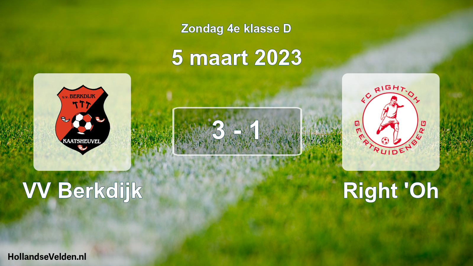Total number of matches played: VV Berkdijk - Right 'Oh 3 - 1 (5 March 2023)