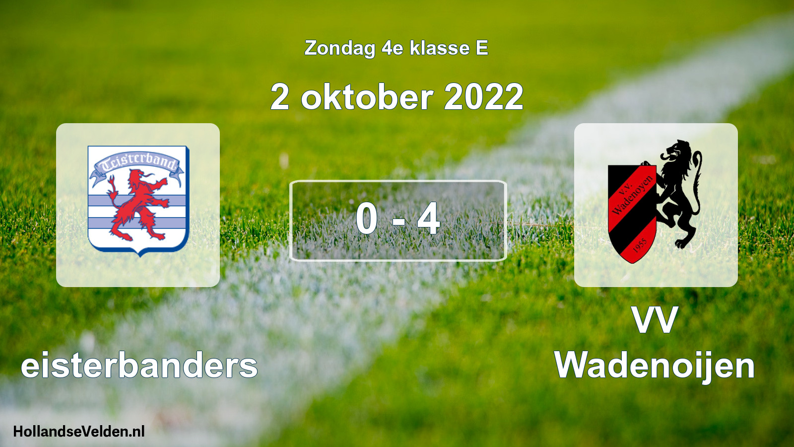 Total number of matches played: Teisterbanders - VV Wadenoijen 0 - 4 (2 October 2022)