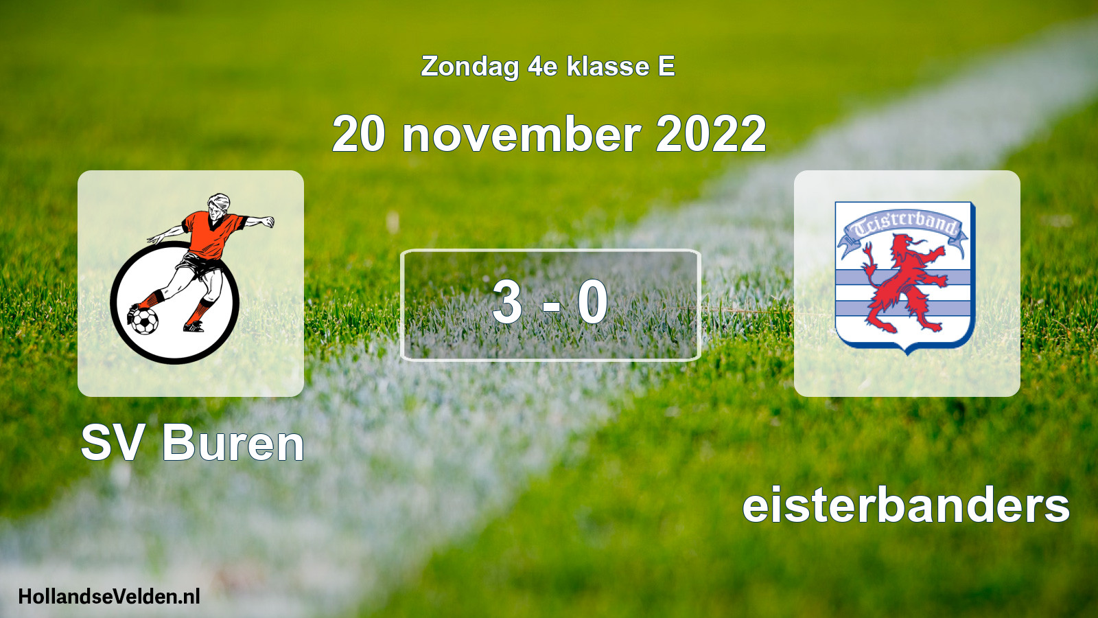 Total number of matches played: SV Buren - Teisterbanders 3 - 0 (20 November 2022)