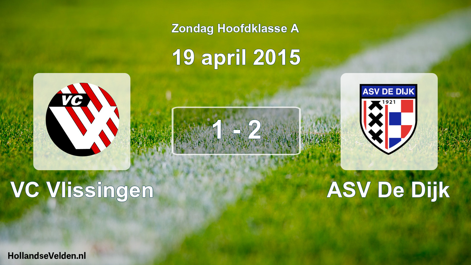 Total number of matches played: VC Vlissingen - ASV De Dijk 1 - 2 (19 April 2015)