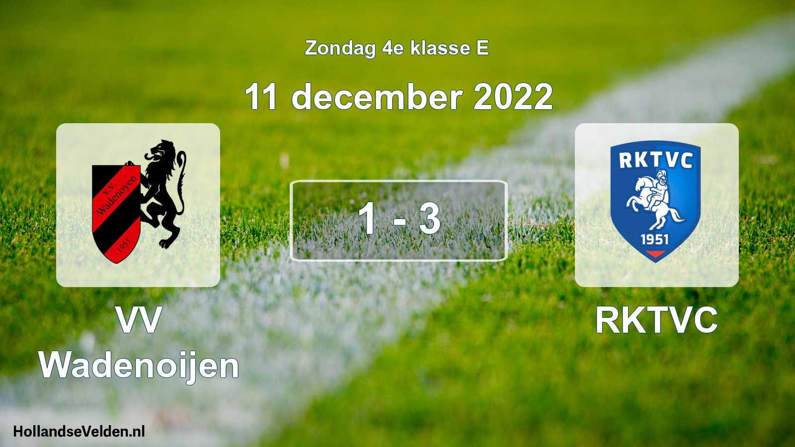 Total number of matches played: VV Wadenoijen - RKTVC 1 - 3 (11 December 2022)