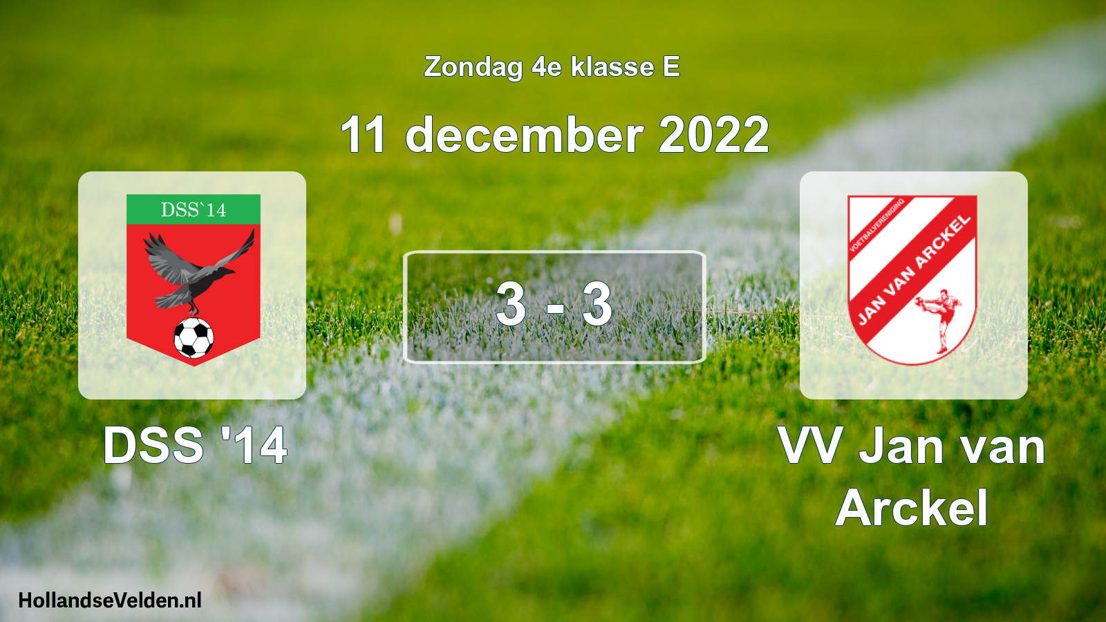 Total number of matches played: DSS '14 - VV Jan van Arckel 3 - 3 (11 December 2022)