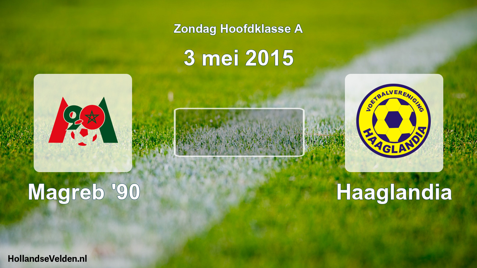 Scheduled Match: Magreb '90 - Haaglandia (3 May 2015)