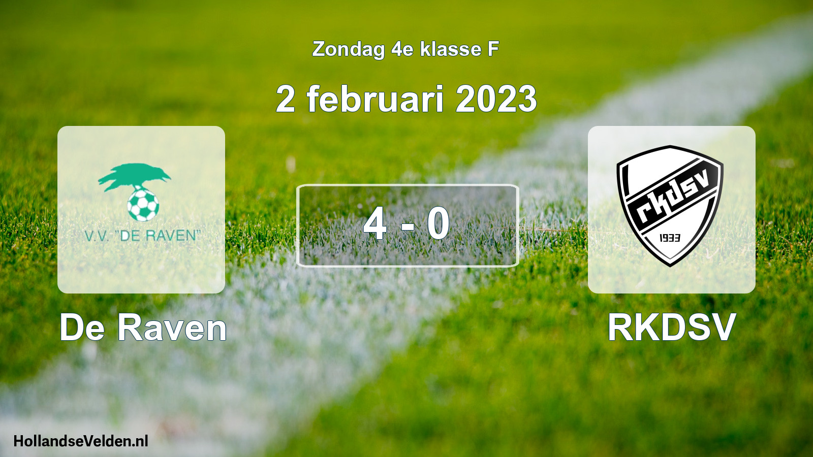 Total number of matches played: De Raven - RKDSV 4 - 0 (2 February 2023)
