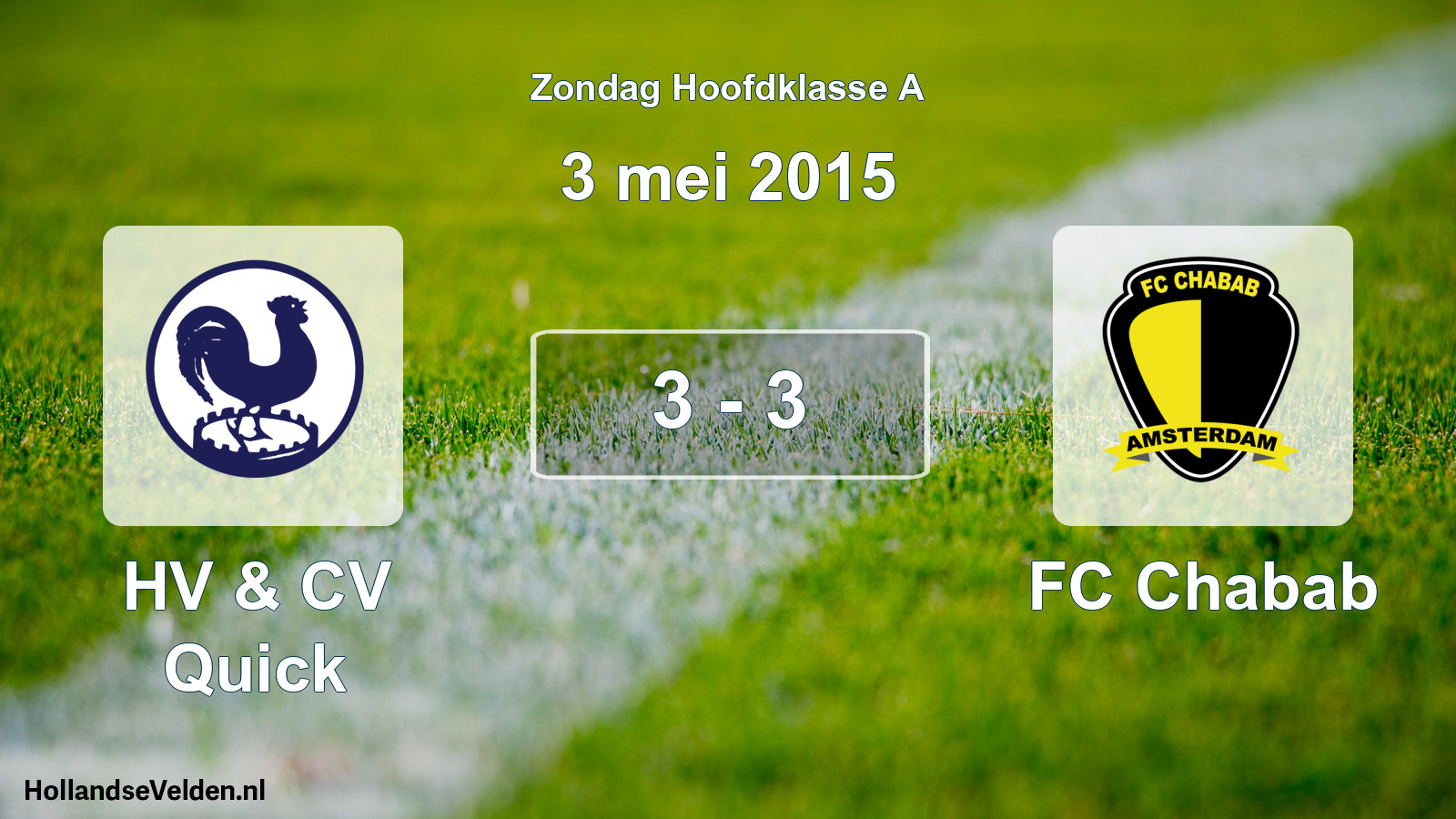 Total number of matches played: HV & CV Quick - FC Chabab 3 - 3 (3 May 2015)