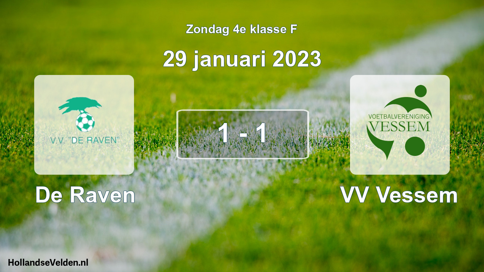 Total number of matches played: De Raven - VV Vessem 1 - 1 (29 January 2023)