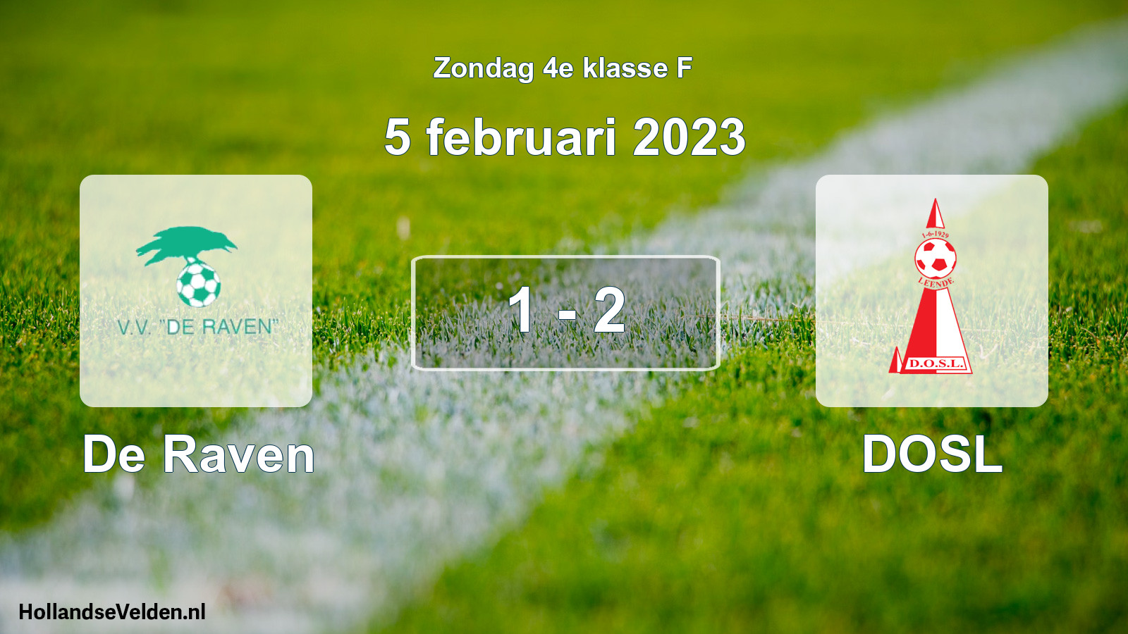 Total number of matches played: De Raven - DOSL 1 - 2 (5 February 2023)