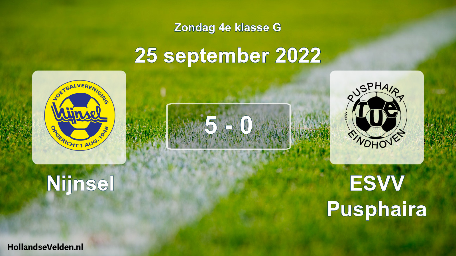 Total number of matches played: Nijnsel - ESVV Pusphaira 5 - 0 (25 September 2022)