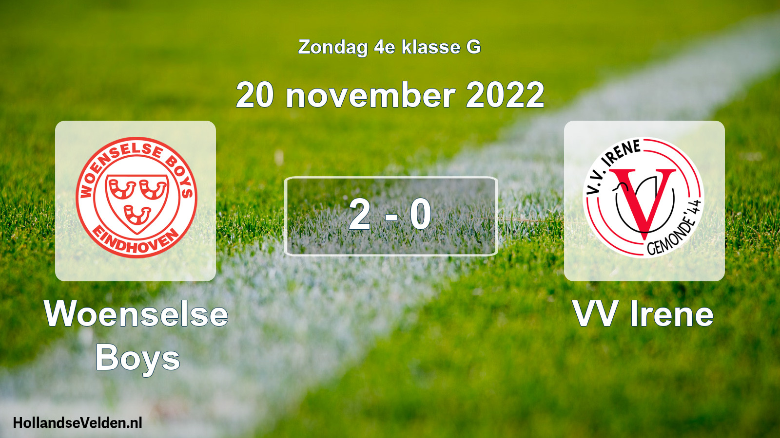 Total number of matches played: Woenselse Boys - VV Irene 2 - 0 (20 November 2022)
