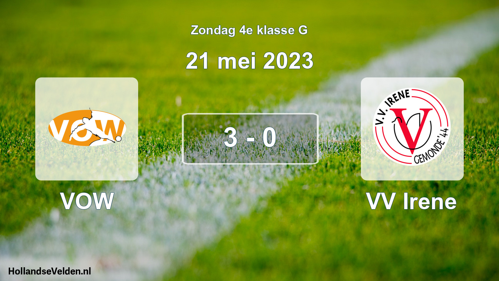 Total number of matches played: VOW - VV Irene 3 - 0 (21 May 2023)