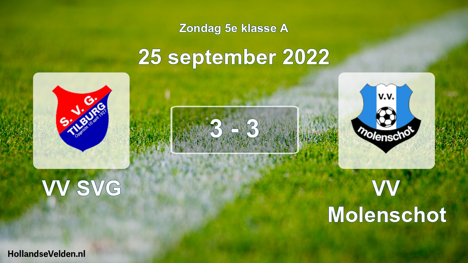 Total number of matches played: VV SVG - VV Molenschot 3 - 3 (25 September 2022)