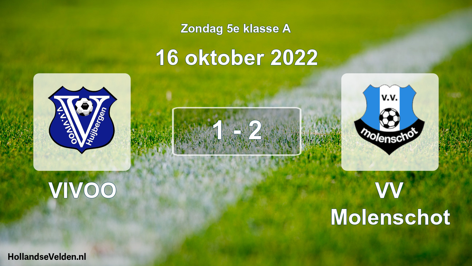 Total number of matches played: VIVOO - VV Molenschot 1 - 2 (16 October 2022)