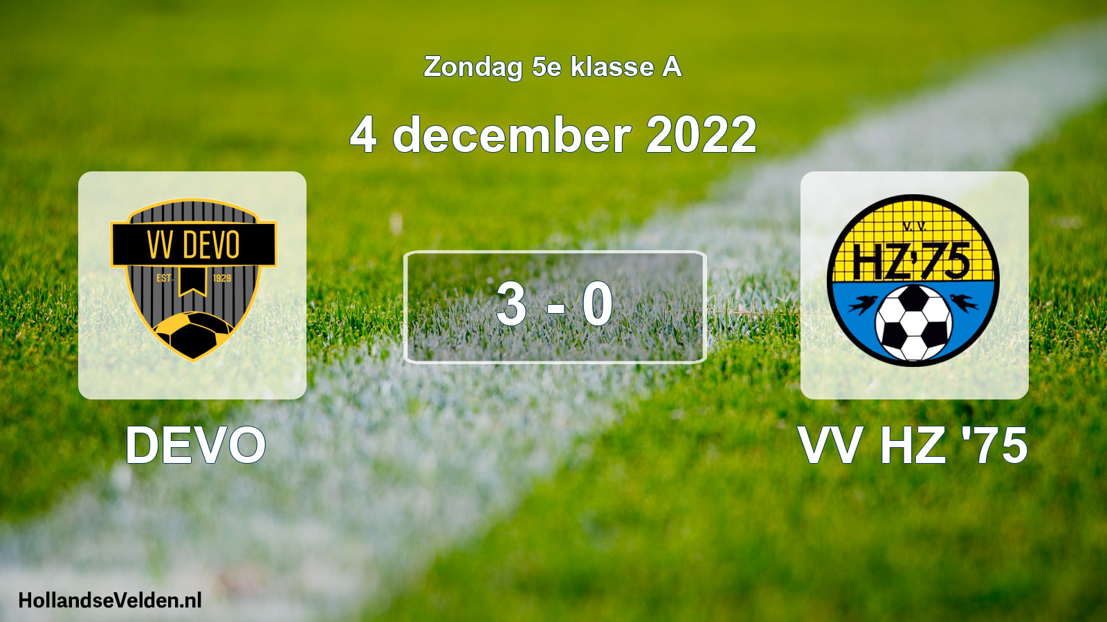 Total number of matches played: DEVO - VV HZ '75 3 - 0 (4 December 2022)