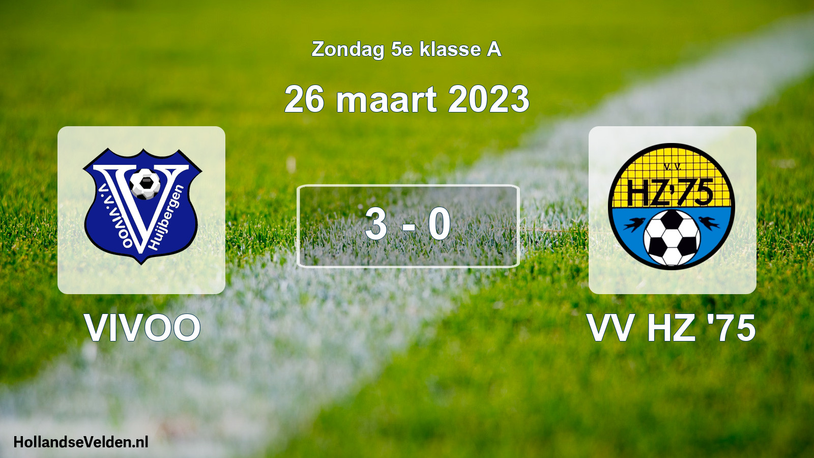 Total number of matches played: VIVOO - VV HZ '75 3 - 0 (26 March 2023)