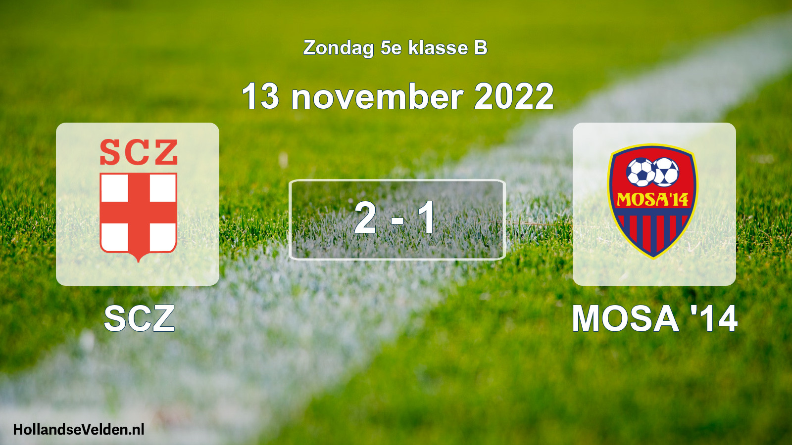 Total number of matches played: SCZ - MOSA '14 2 - 1 (13 November 2022)