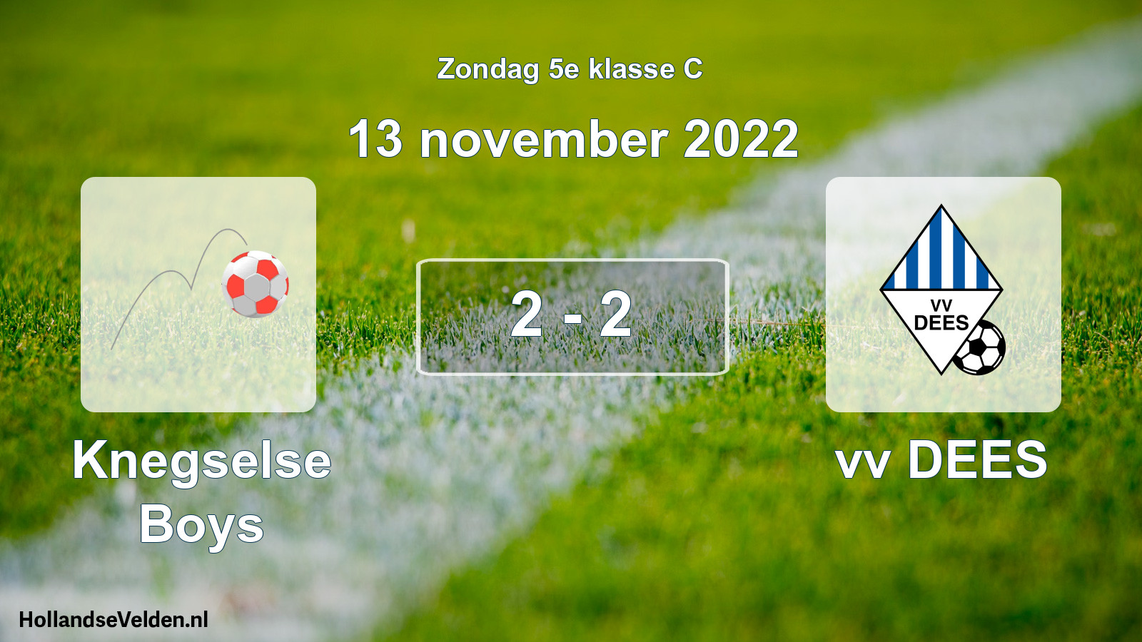 Total number of matches played: Knegselse Boys - vv DEES 2 - 2 (13 November 2022)